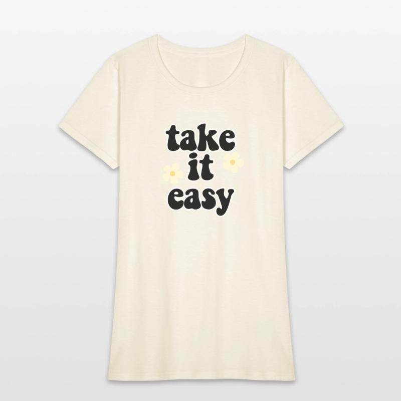 take it easy