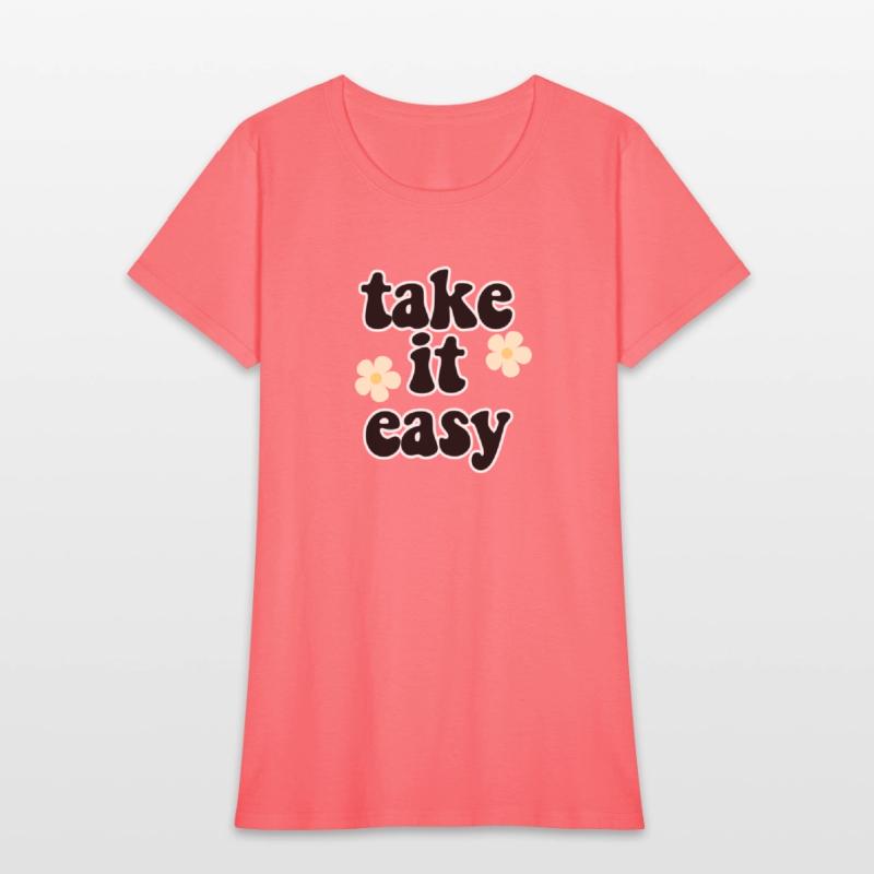 take it easy
