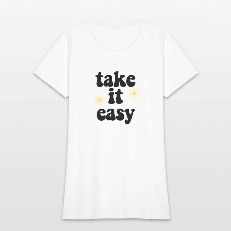 take it easy