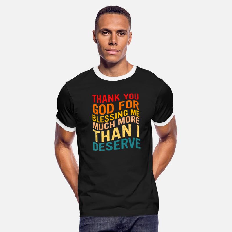 Thank You God For Blessing Me Much More Than I Des