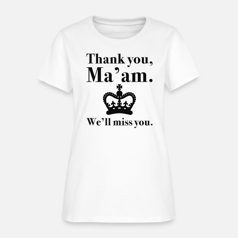 Thank You Ma’am We’ll Miss You