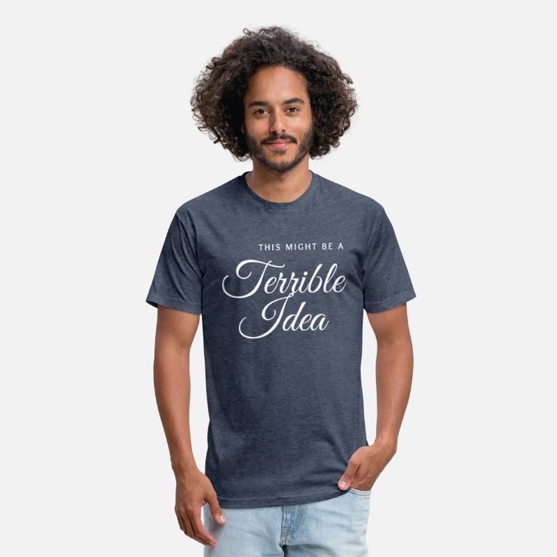 This Might Be a Terrible Idea – Funny Ironic Meme