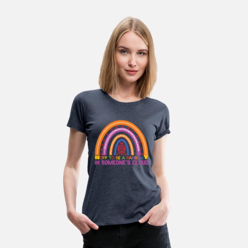 Try To Be A Rainbow In Someone´s Cloud Rainbow