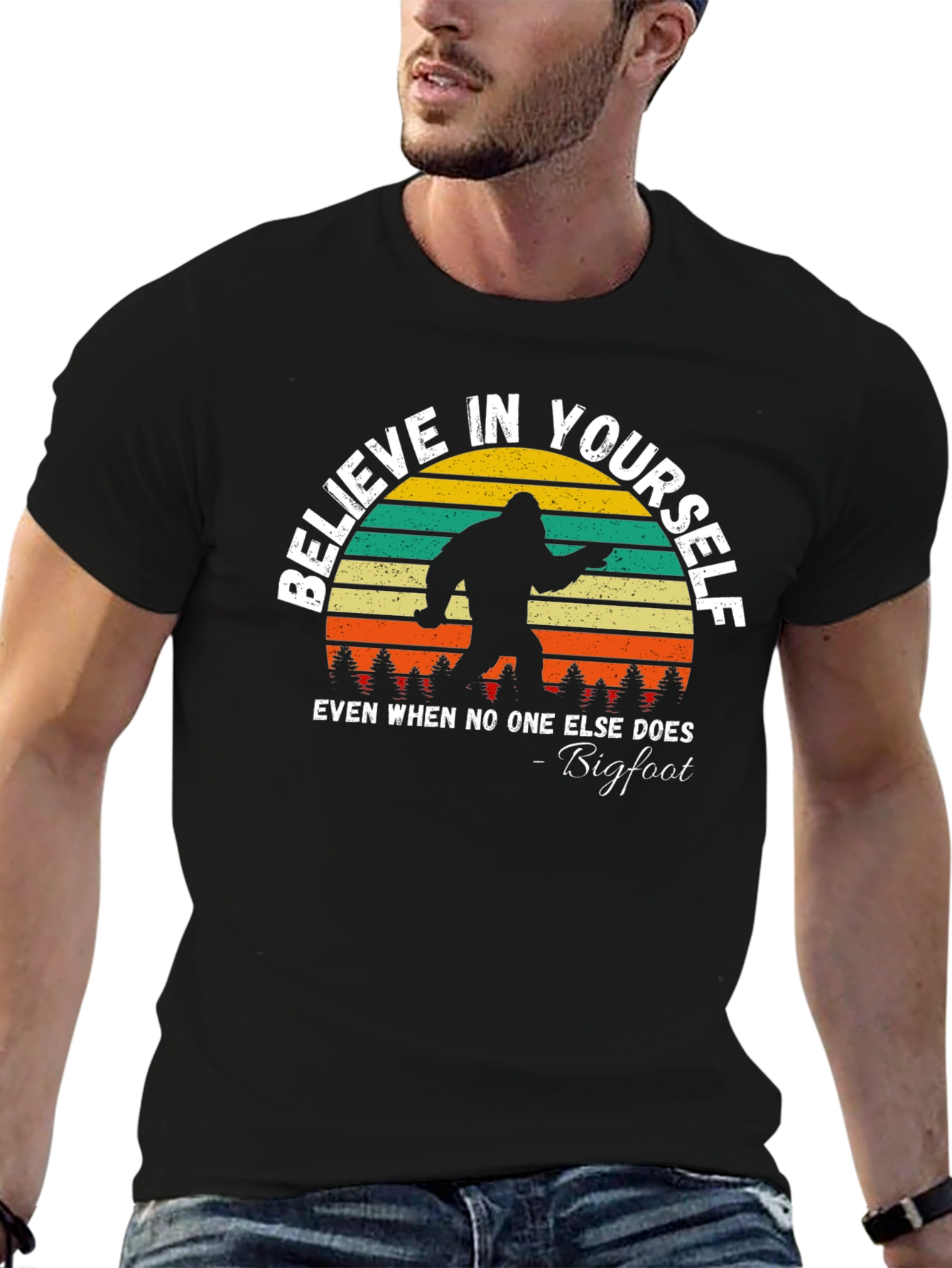 Believe in Yourself Bigfoot T-Shirt