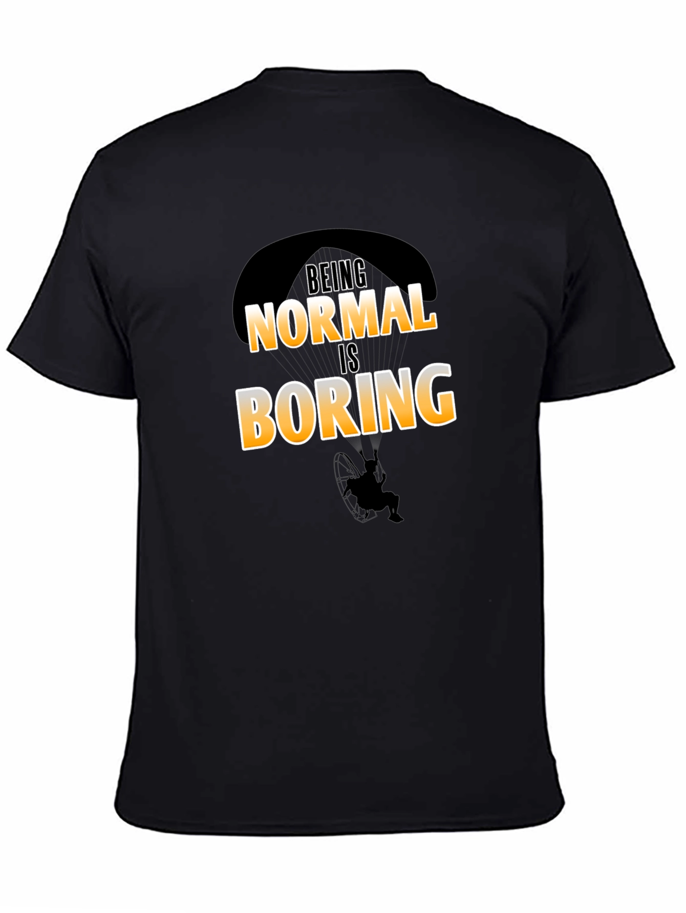 Being Normal Is Boring T-Shirt