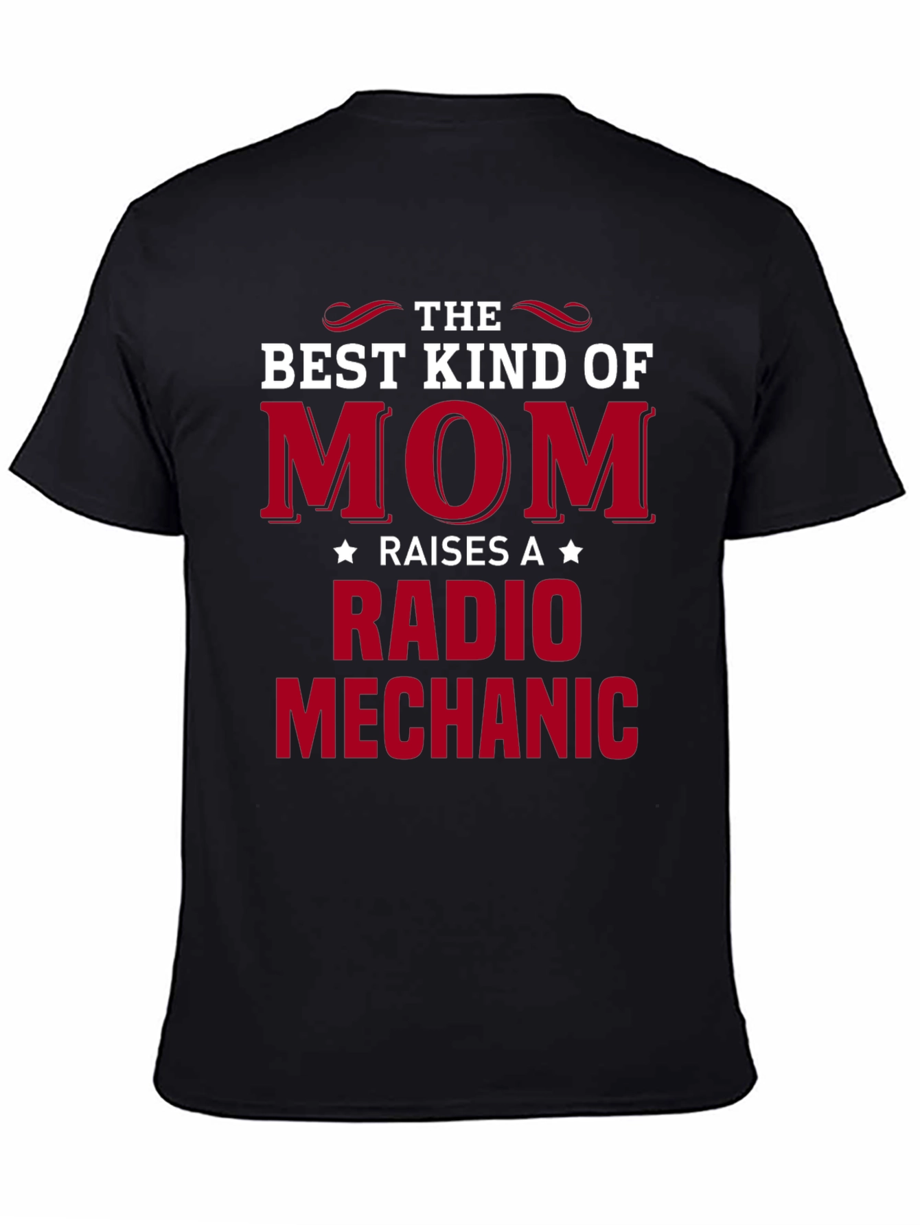 Best Kind of Mom - Radio Mechanic T-Shirt