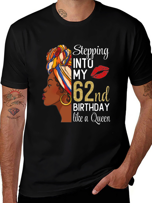 Stepping Into My 62nd Birthday Like a Queen T-Shirt
