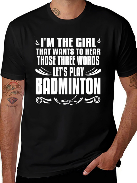 Badminton Girls T-Shirt - Hear Those Three Words