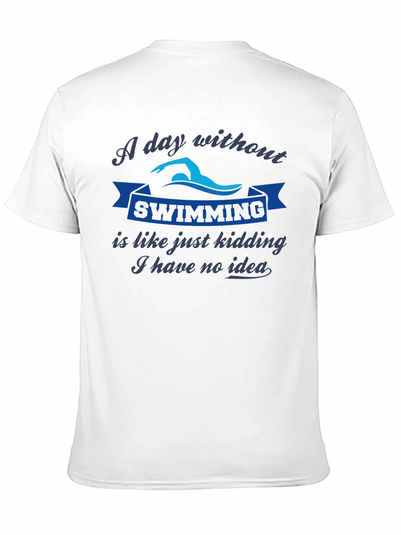 Swimming Fan T-Shirt: A Day Without Swimming