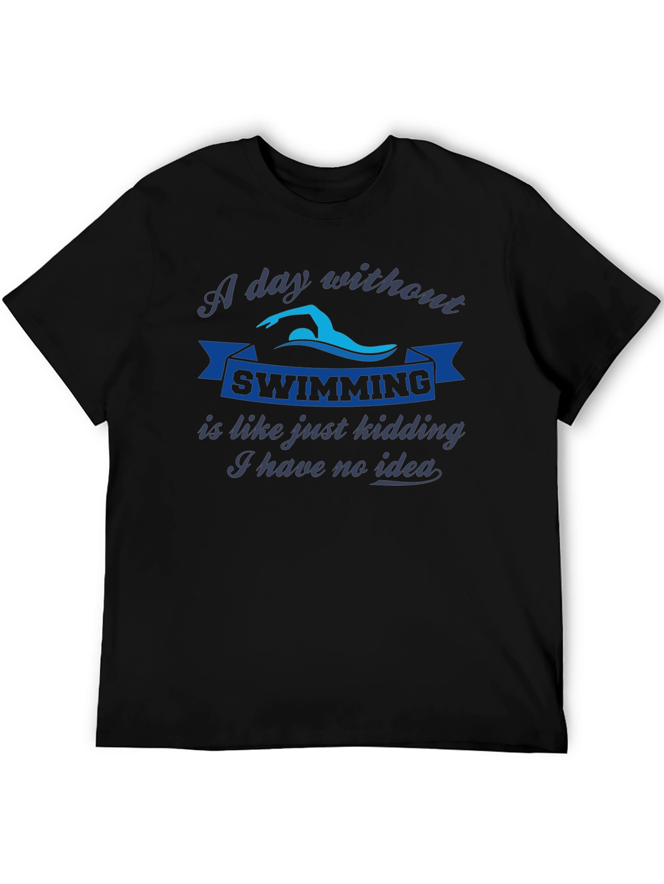 Swimming Fan T-Shirt: A Day Without Swimming