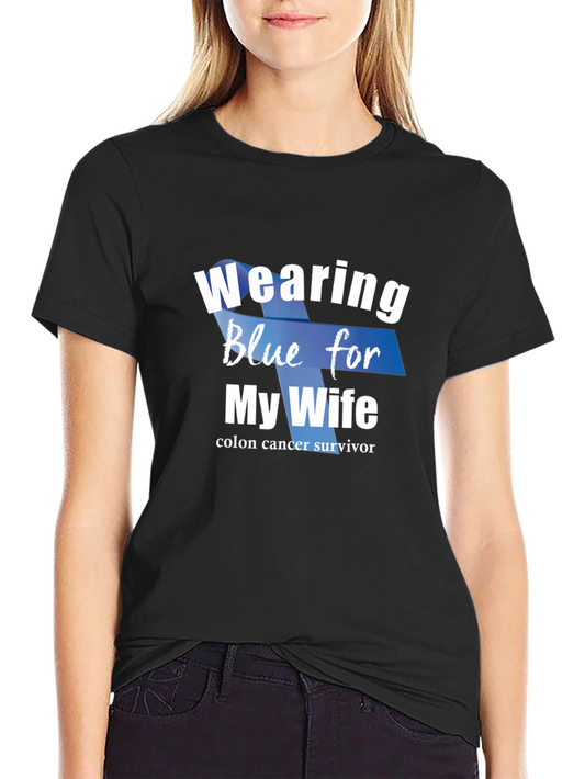 Blue For My Wife Colon Cancer Survivor T-Shirt