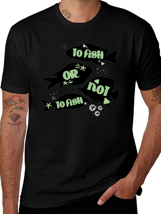 To Fish Or Not To Fish Black Graphic T-Shirt