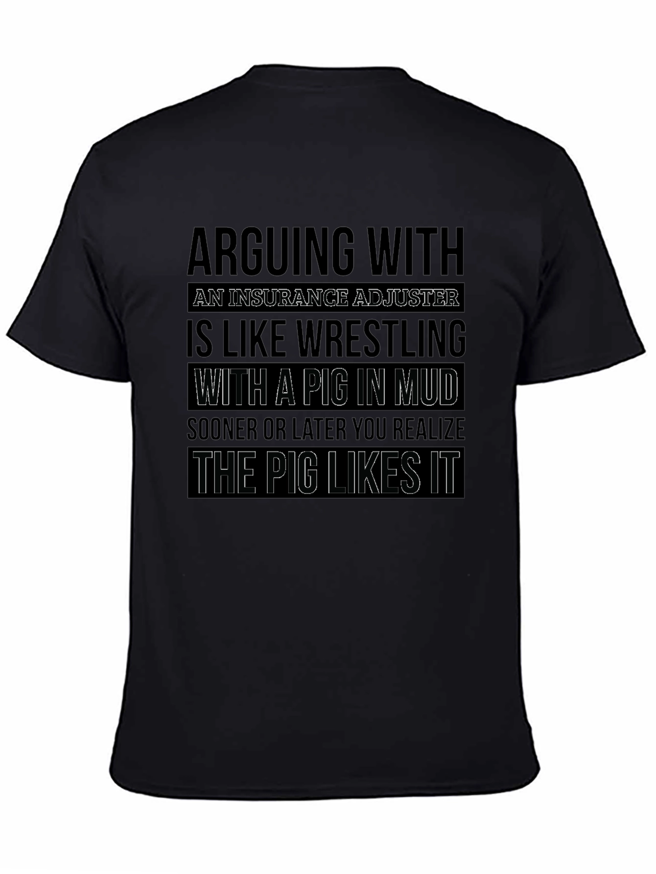 Arguing with Adjuster Pig in Mud T-Shirt