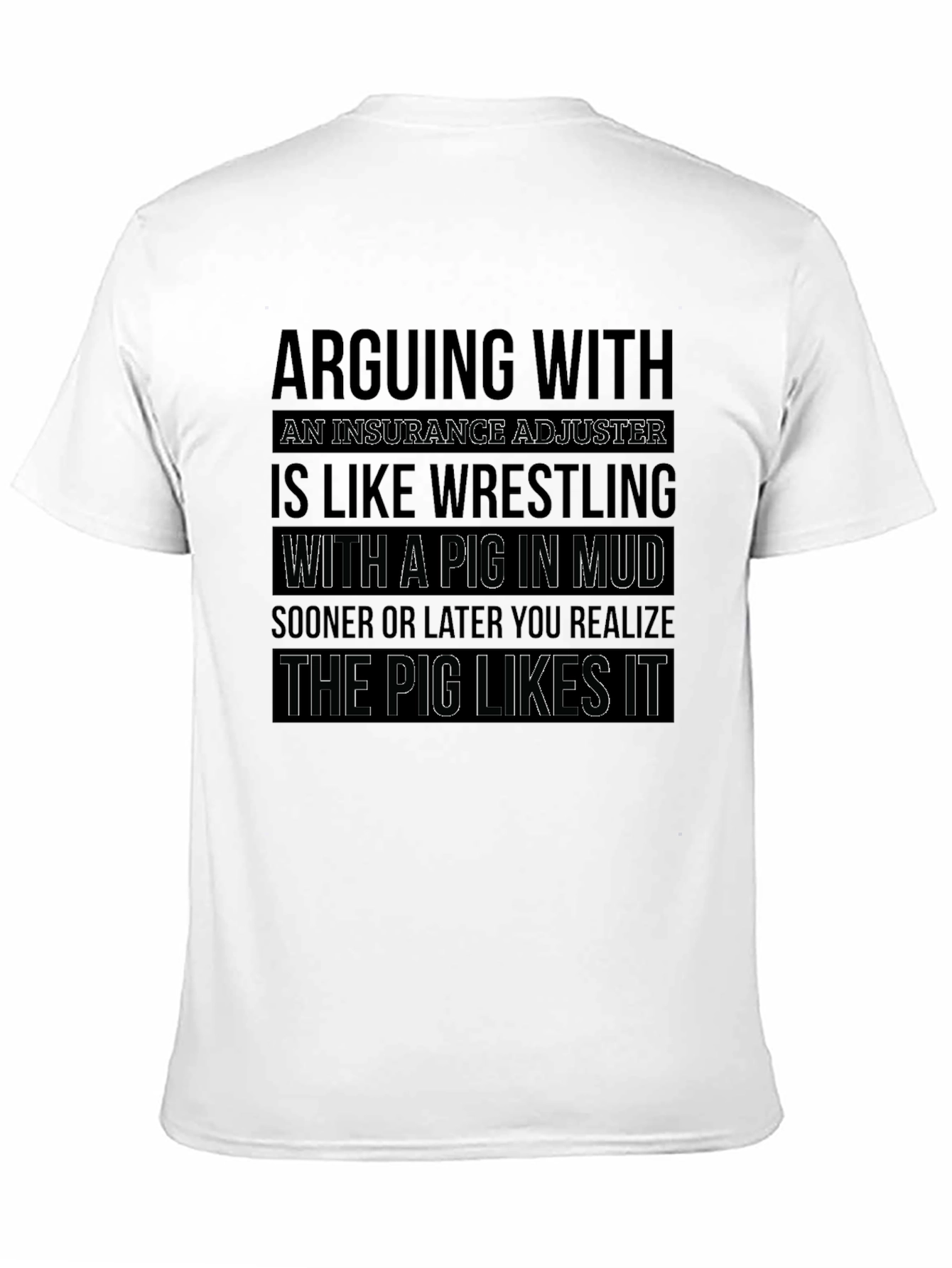 Arguing with Adjuster Pig in Mud T-Shirt