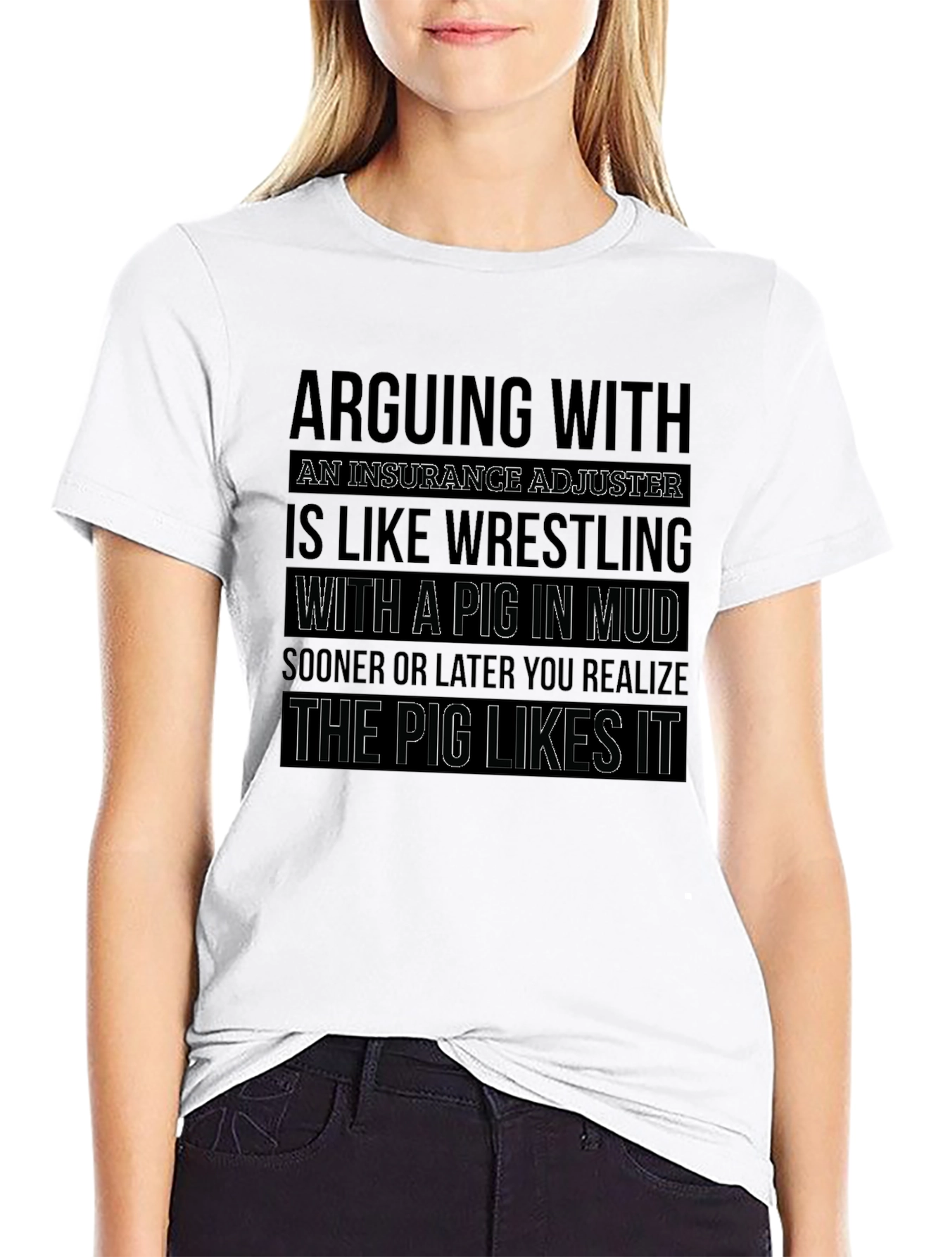 Arguing with Adjuster Pig in Mud T-Shirt
