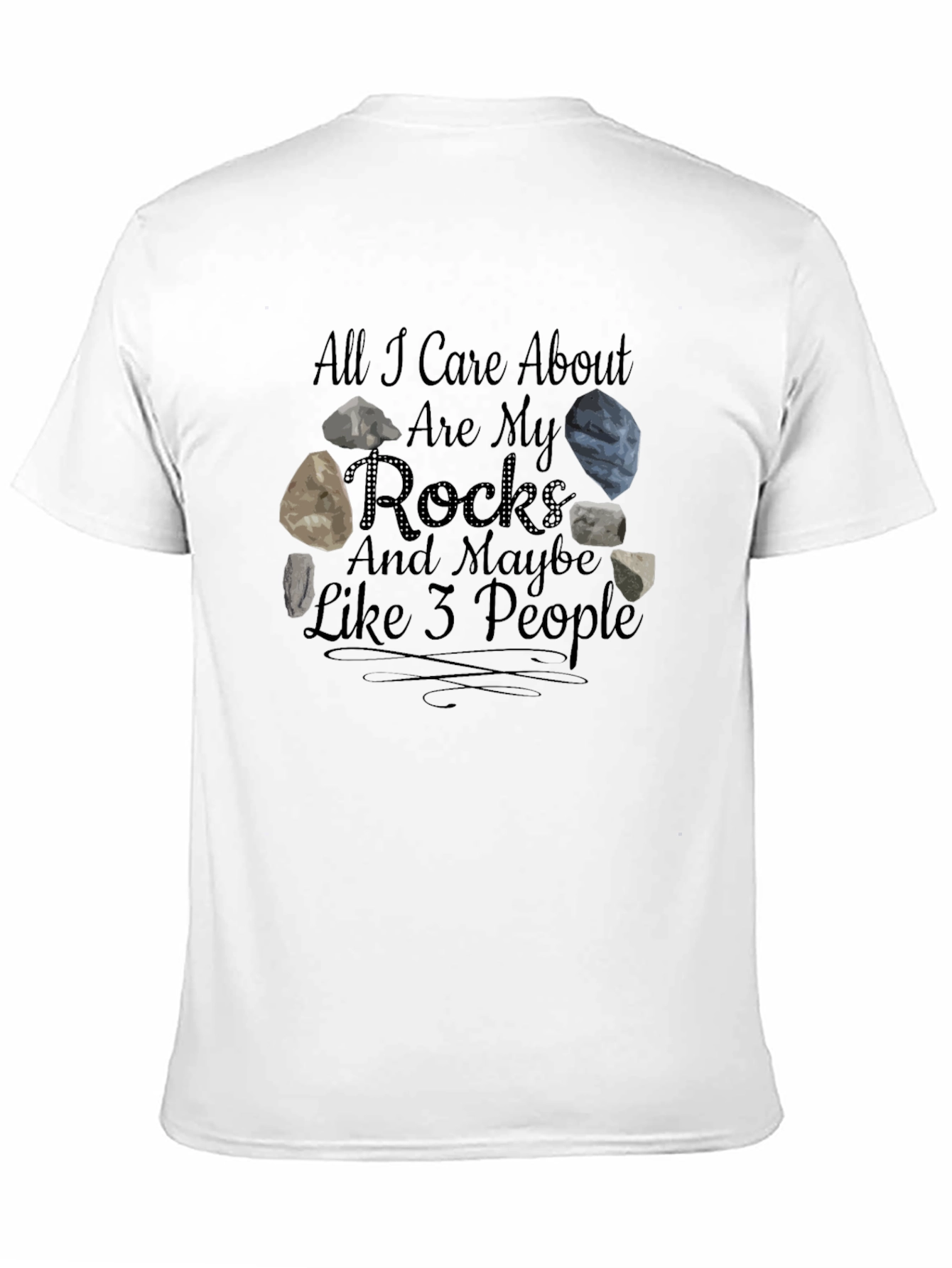 All I Care About Are My Rocks T-Shirt