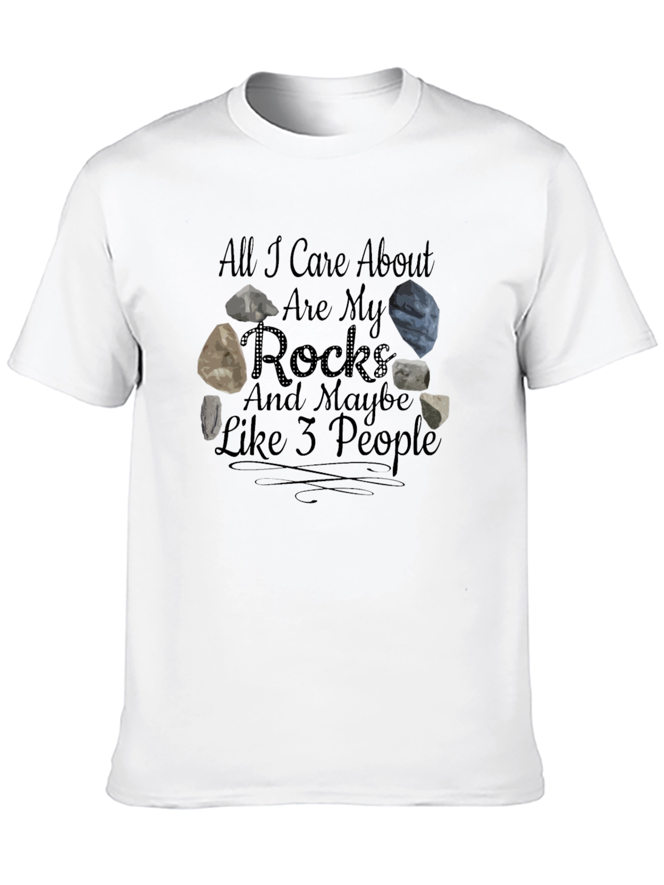 All I Care About Are My Rocks T-Shirt