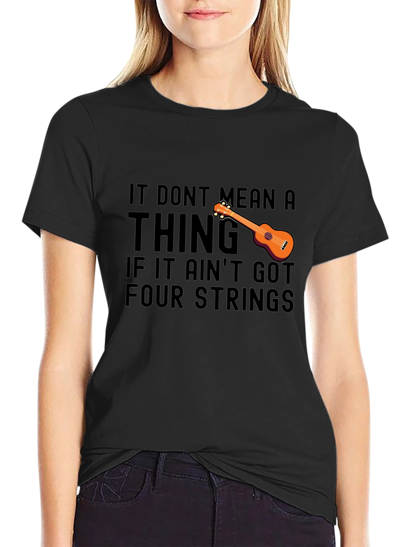 Ukulele T-Shirt: It Dont Mean a Thing Four Strings
