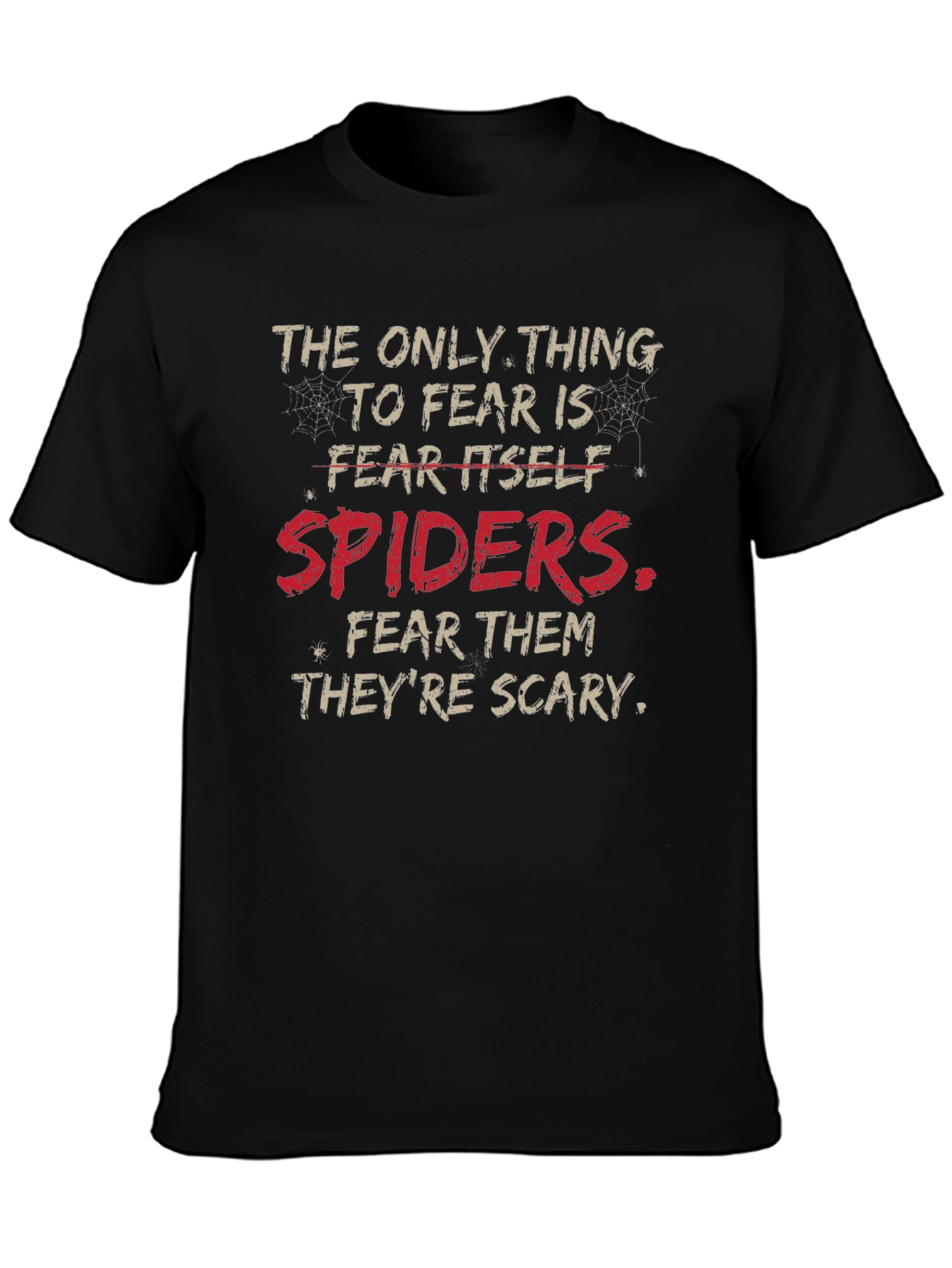 Spiders T-Shirt: Fear Itself Funny Graphic Tee