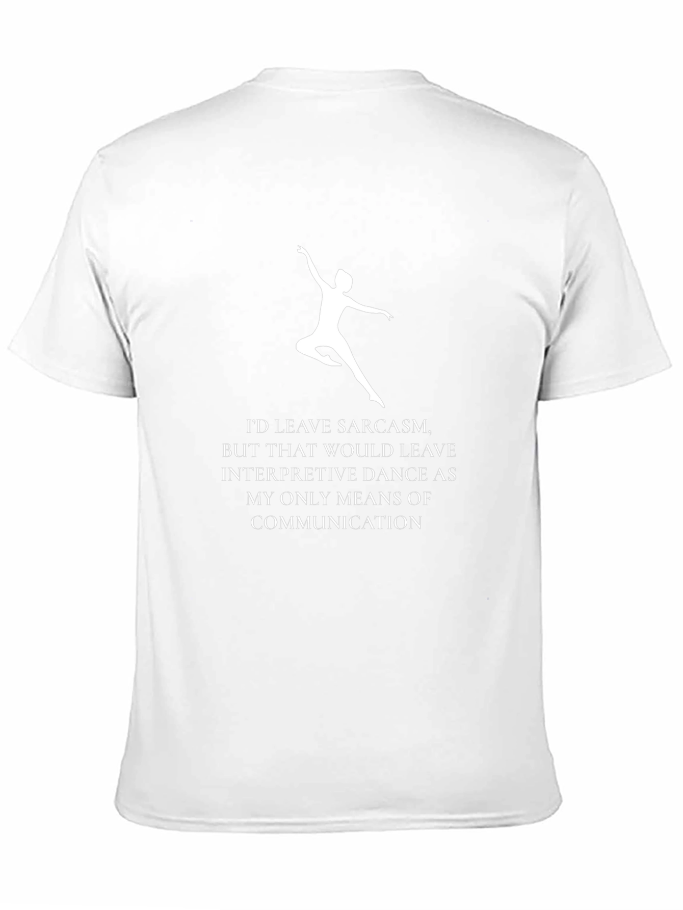 Sarcasm & Dance T-Shirt - Interpretive Humor