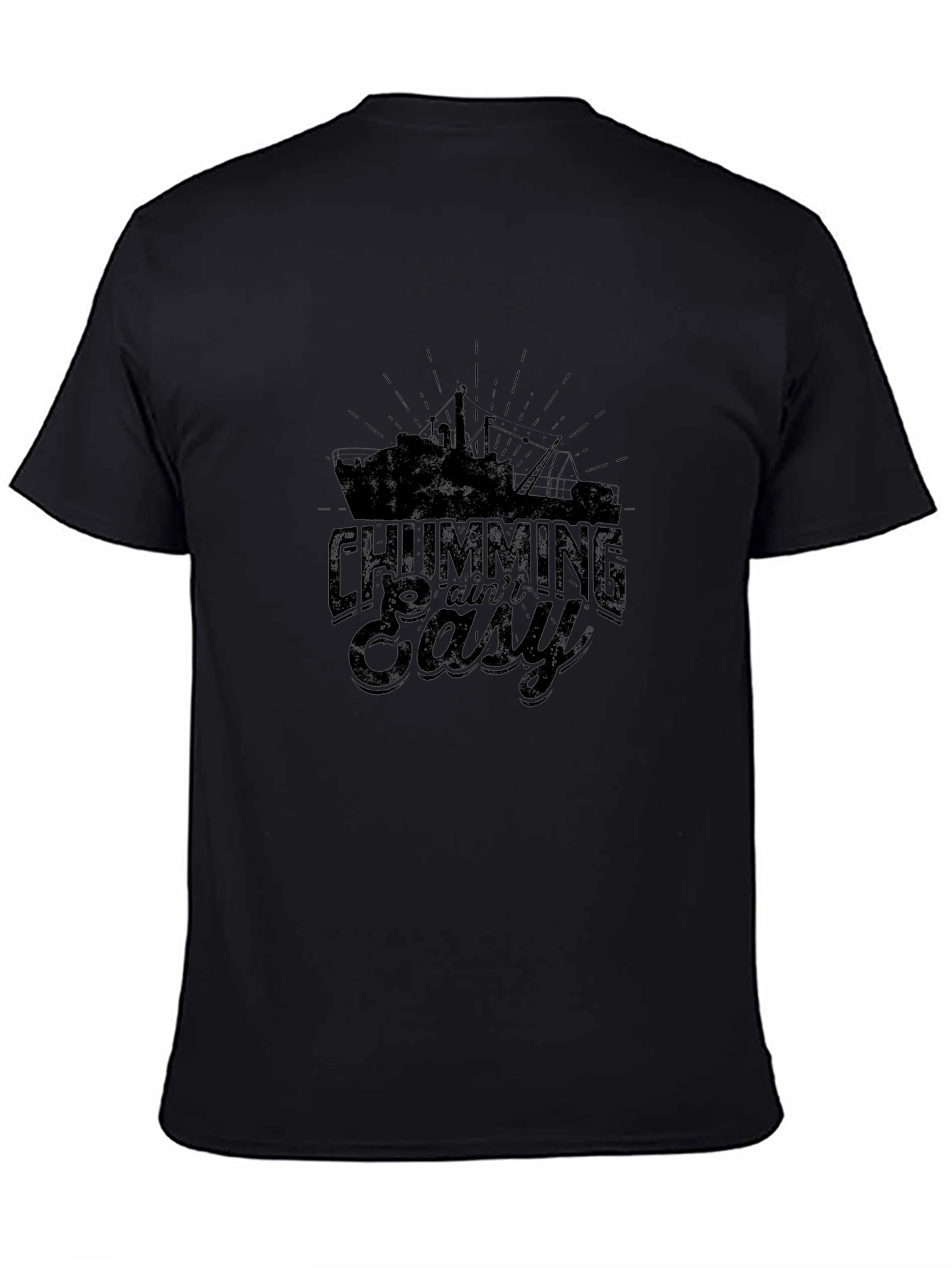 Chumming Aint Easy Black T-Shirt