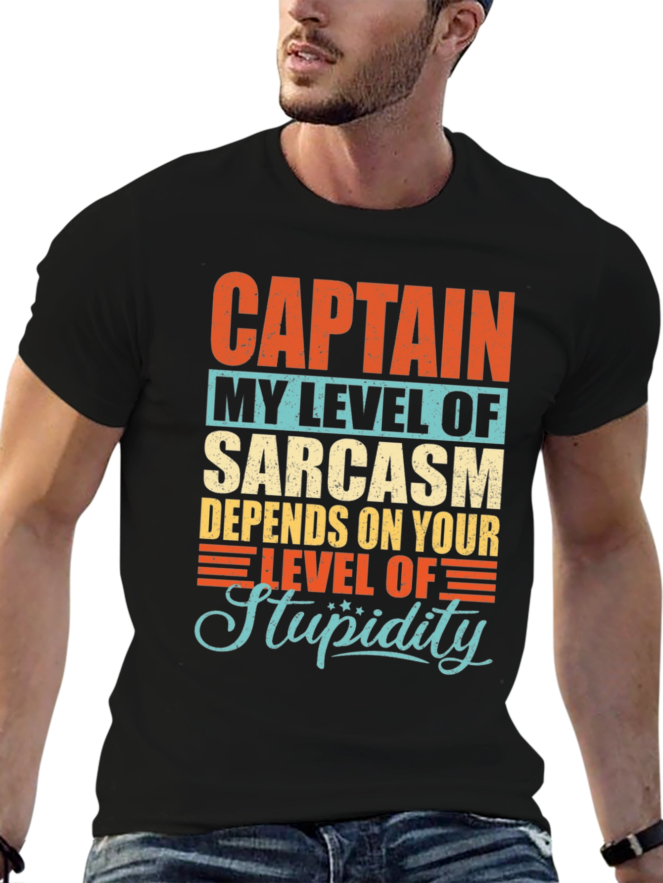 Sarcastic Humor T-Shirt: Captain Level of Stupidity