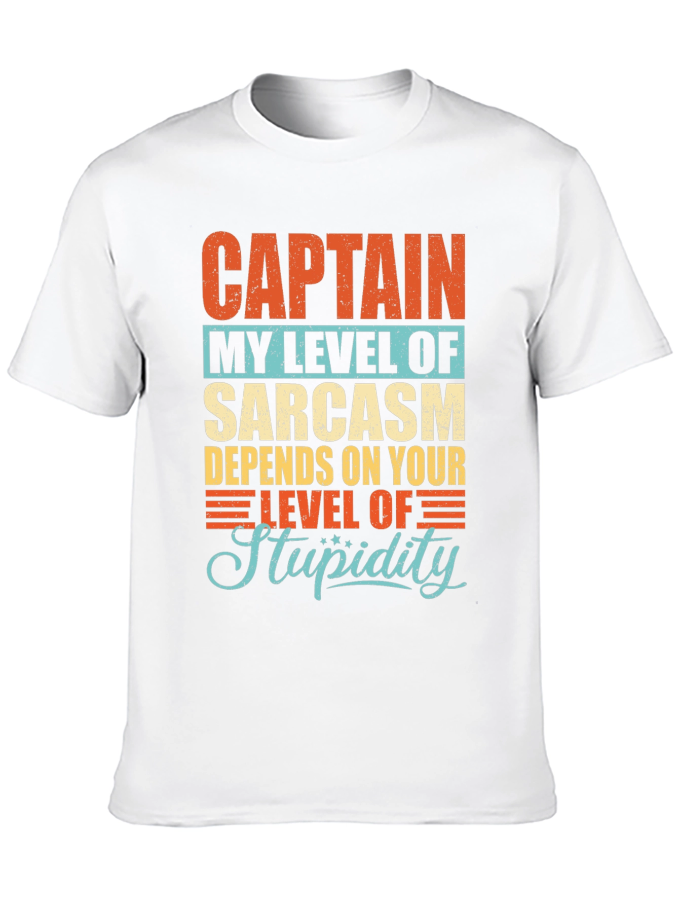 Sarcastic Humor T-Shirt: Captain Level of Stupidity