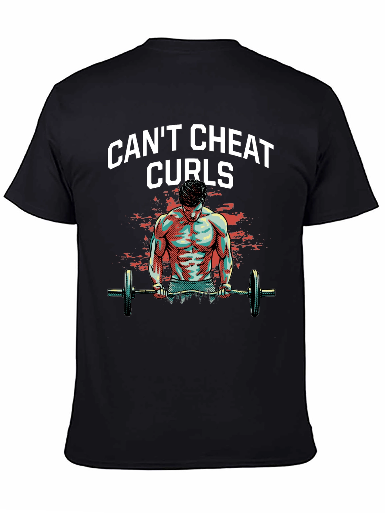 Cant Cheat Curls Mens T-Shirt Gym Fitness