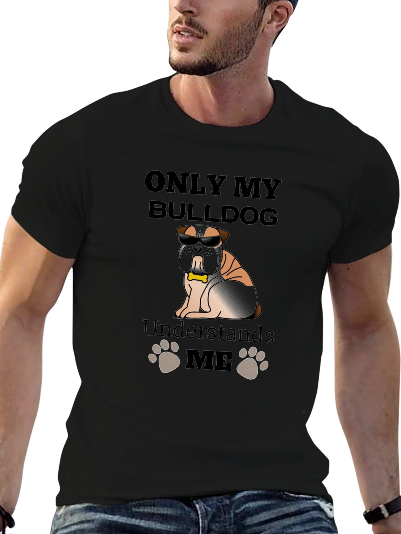 Bulldog Lover T-Shirt - Only My Bulldog Understands Me