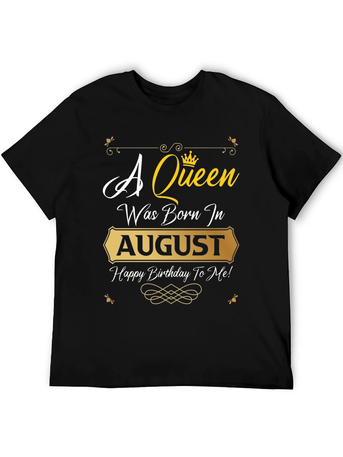 August Birthday Queen T-Shirt