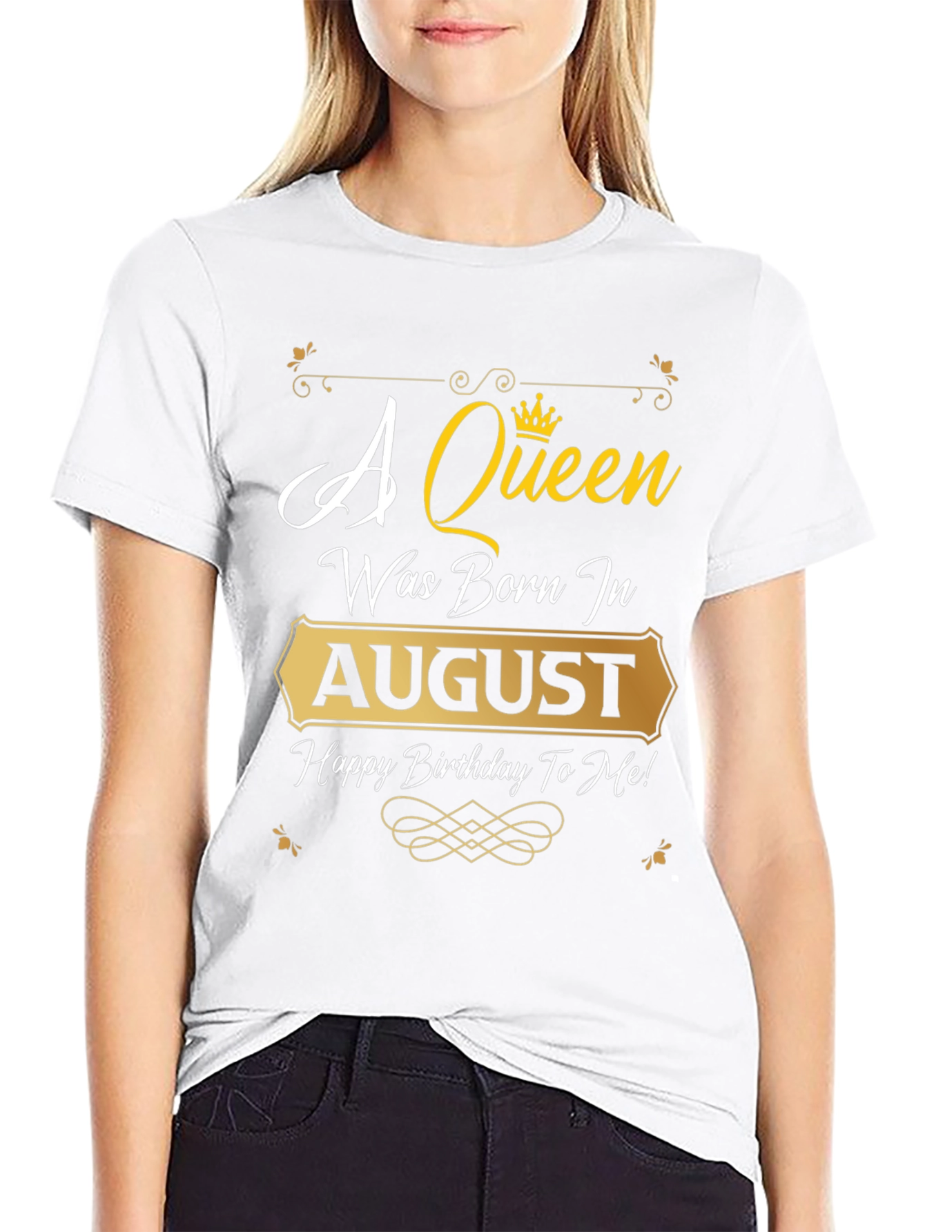 August Birthday Queen T-Shirt