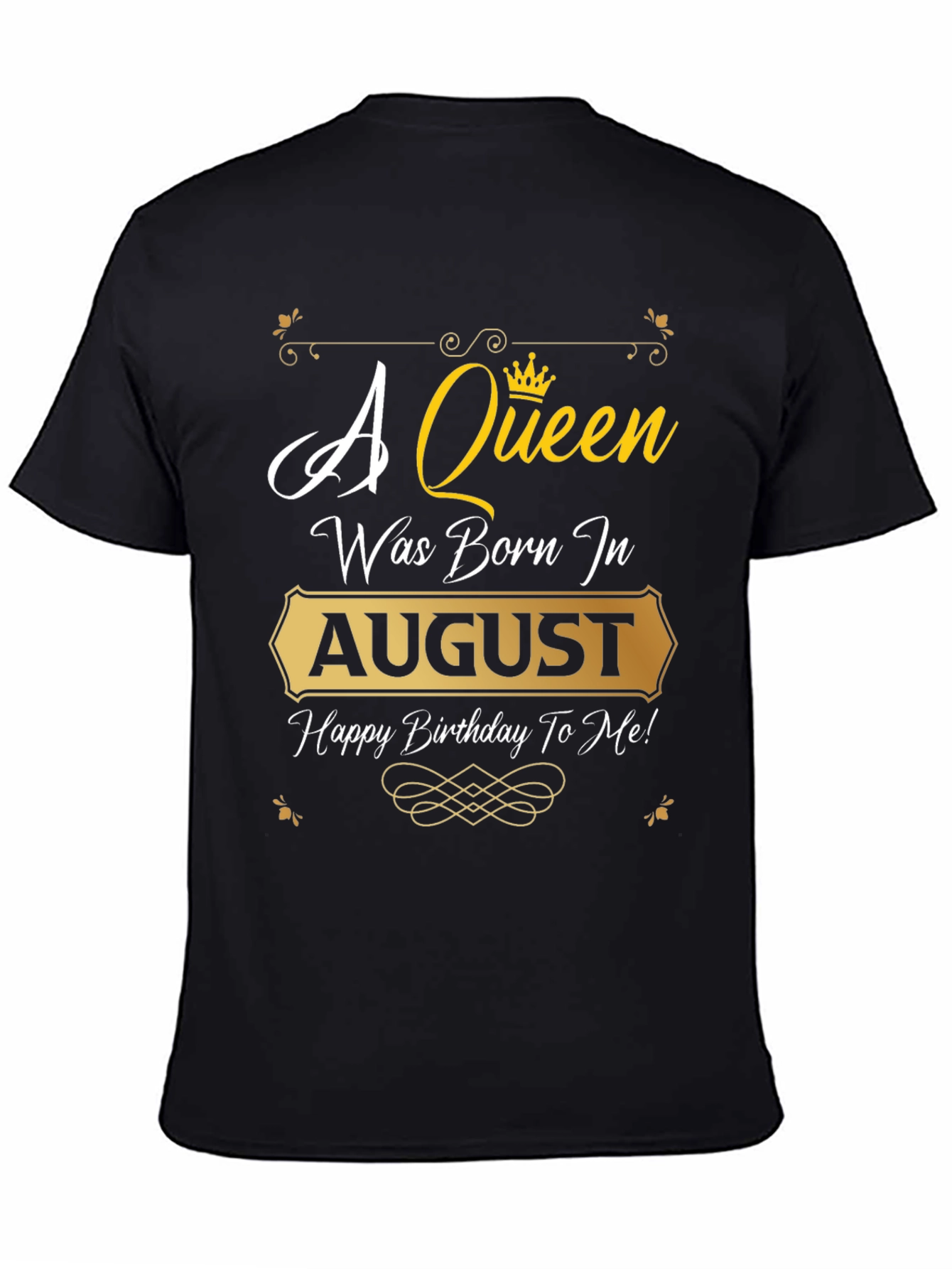August Birthday Queen T-Shirt