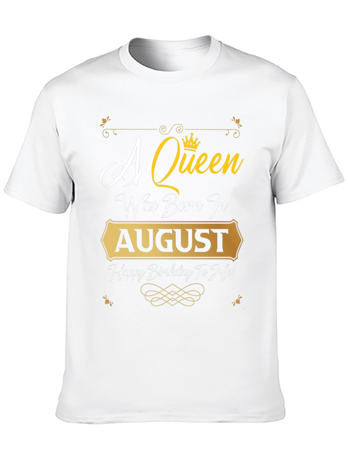 August Birthday Queen T-Shirt