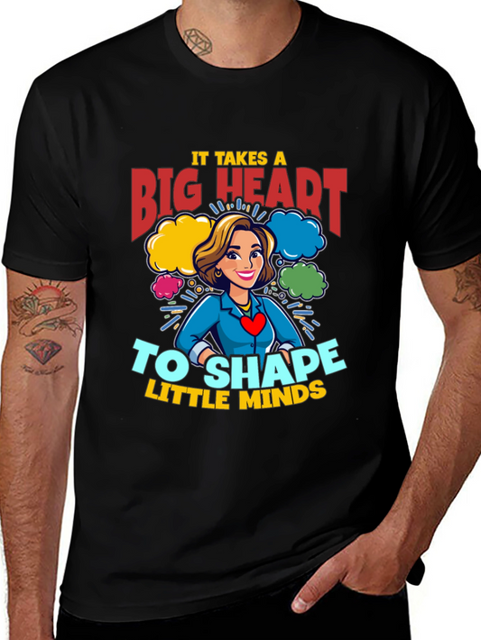 Big Heart Teacher T-Shirt: Shape Little Minds!