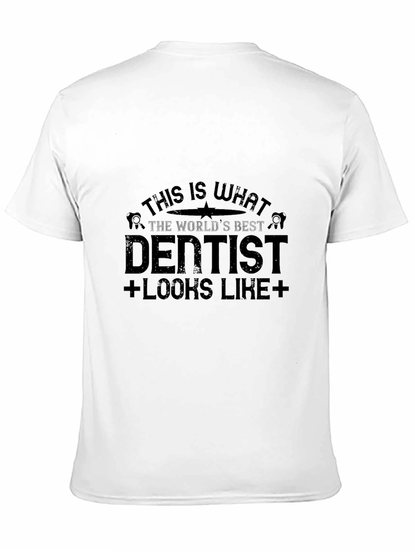 Best Dentist T-Shirt - Funny Dental Gift