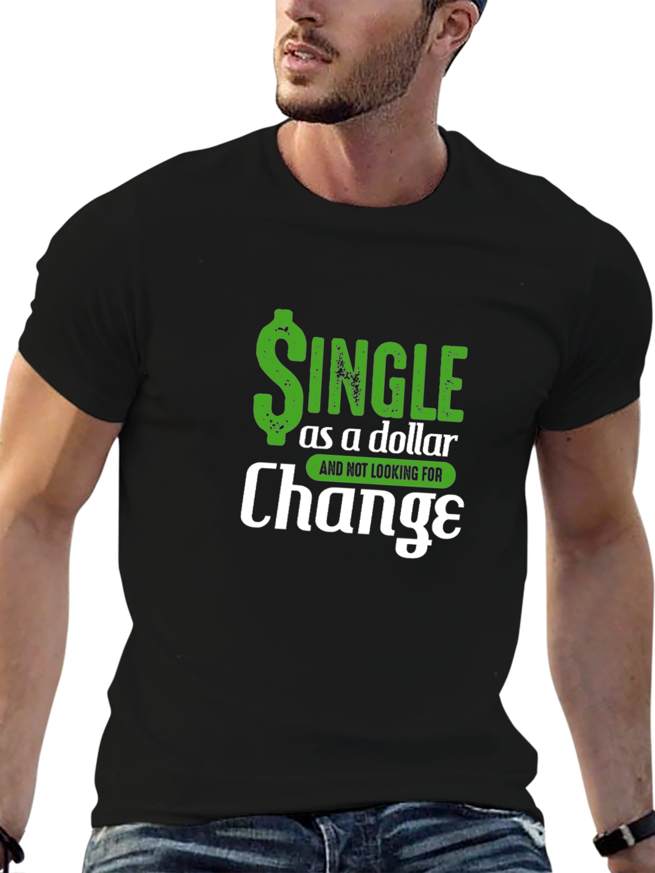Single as a Dollar Funny Mens T-Shirt