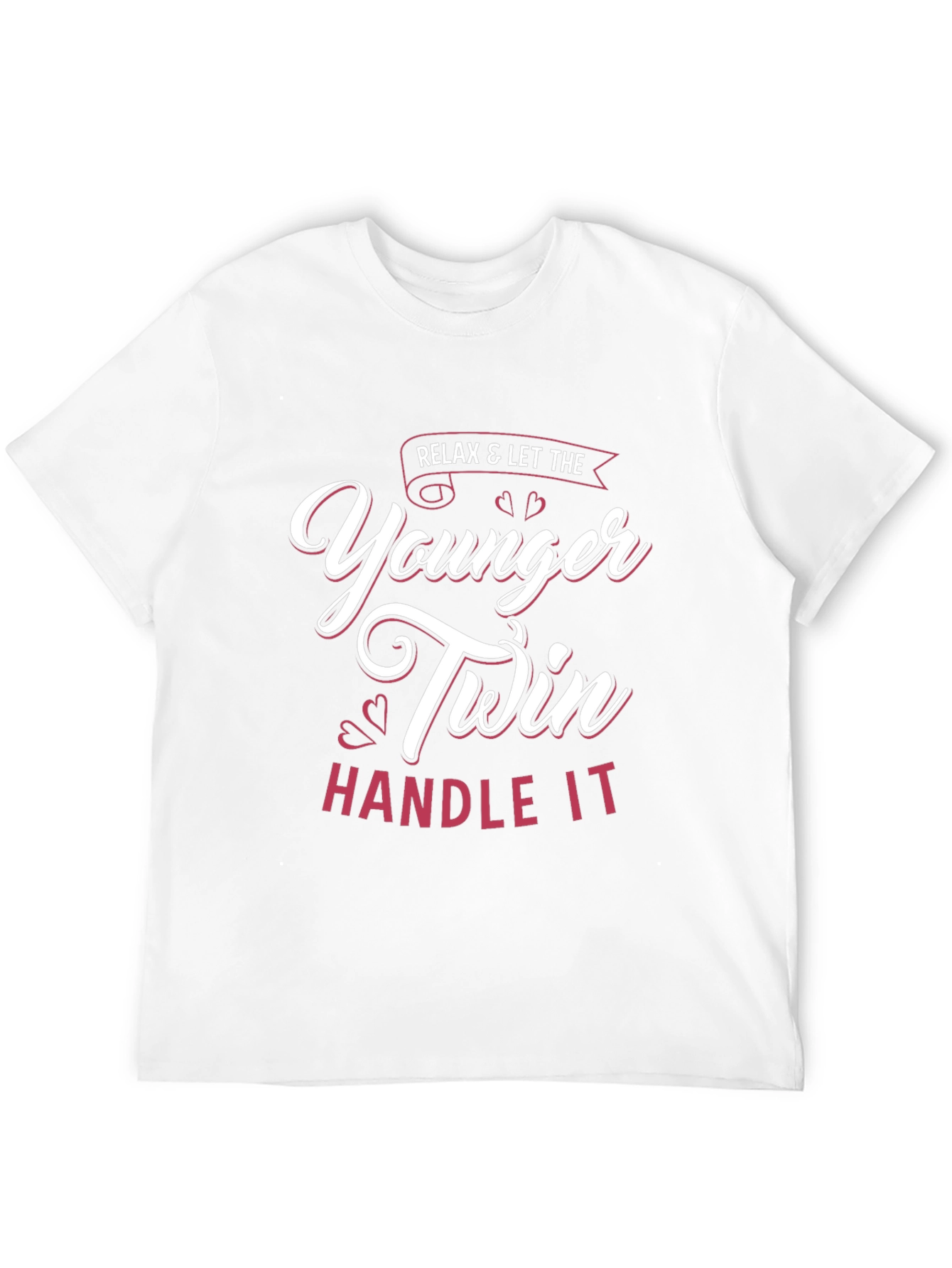 Relax Younger Twin Handle It T-Shirt