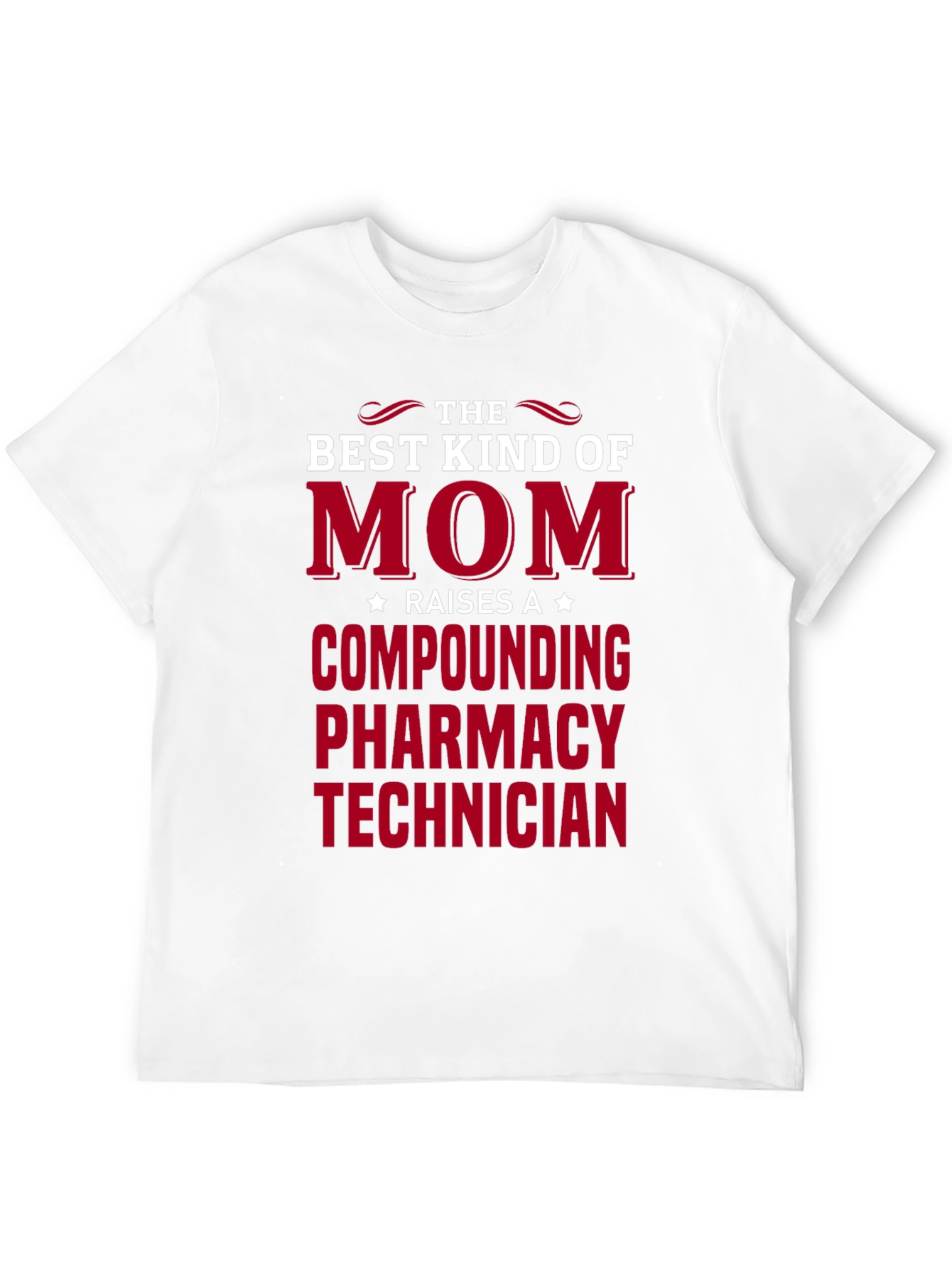 Best Kind of Mom Compounding Pharmacy Technician T-Shirt