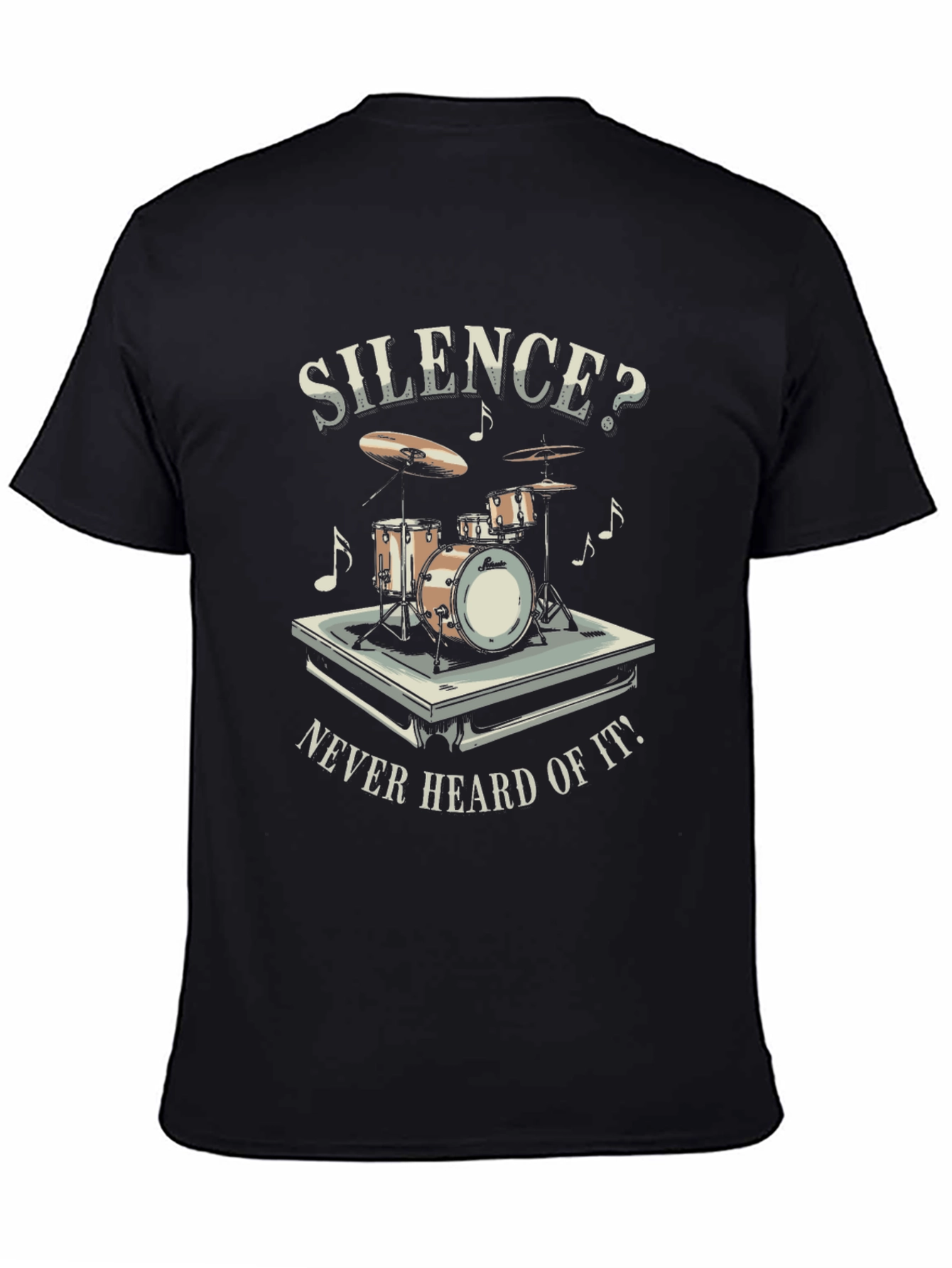 Silence? Never Heard Of It T-Shirt