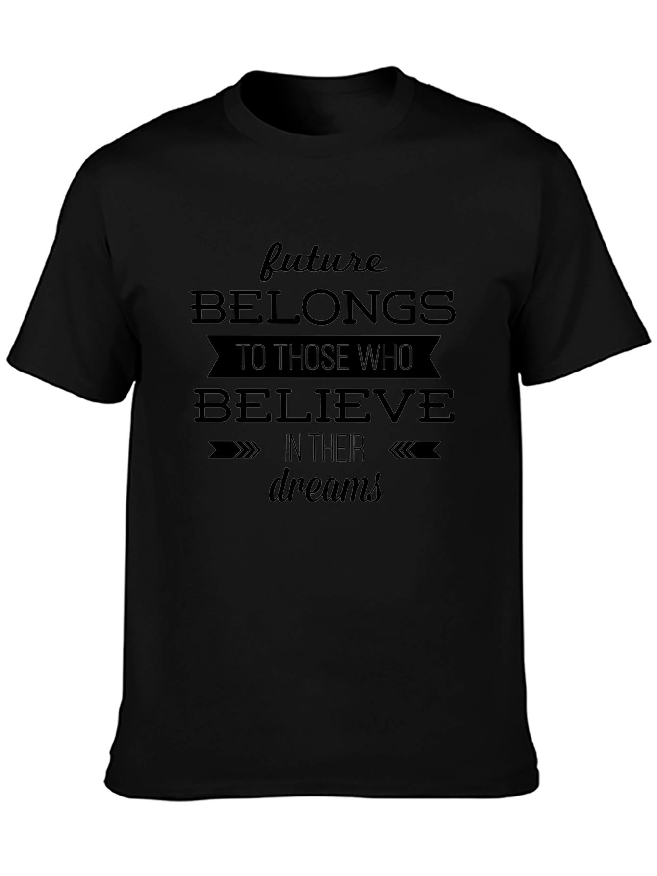 Believe in Your Dreams Black Graphic Tee