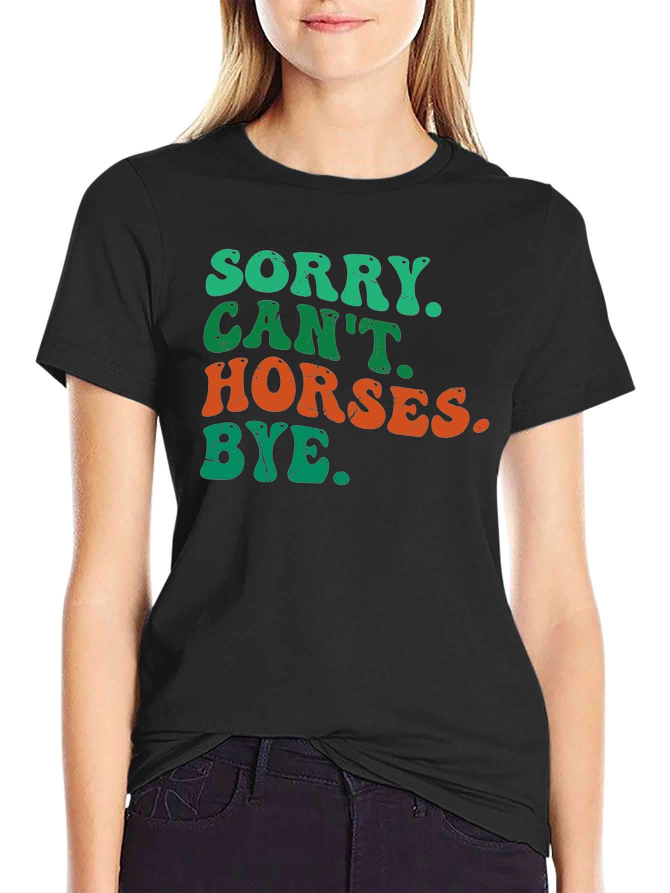 Sorry Cant Horses Bye T-Shirt