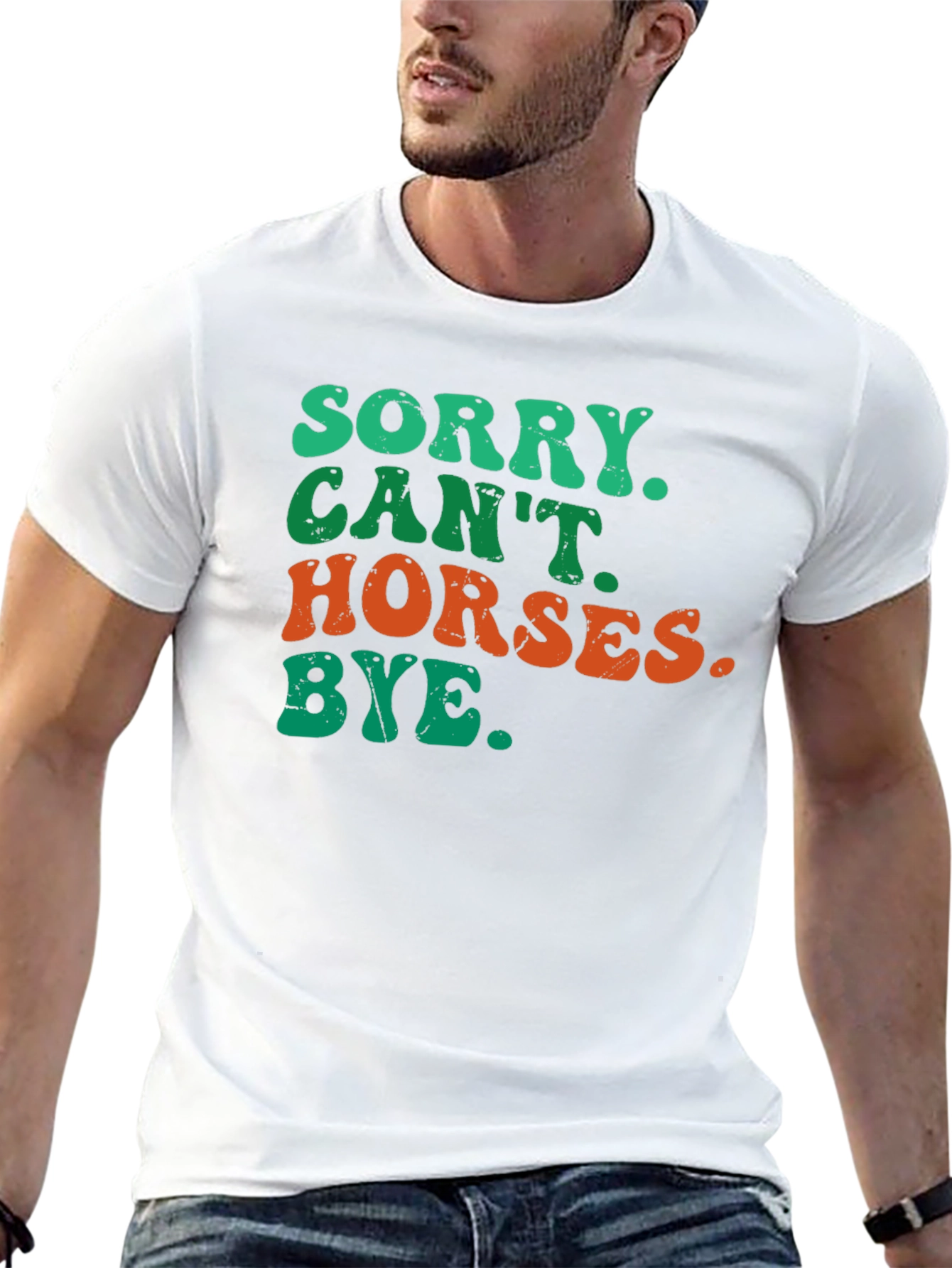 Sorry Cant Horses Bye T-Shirt