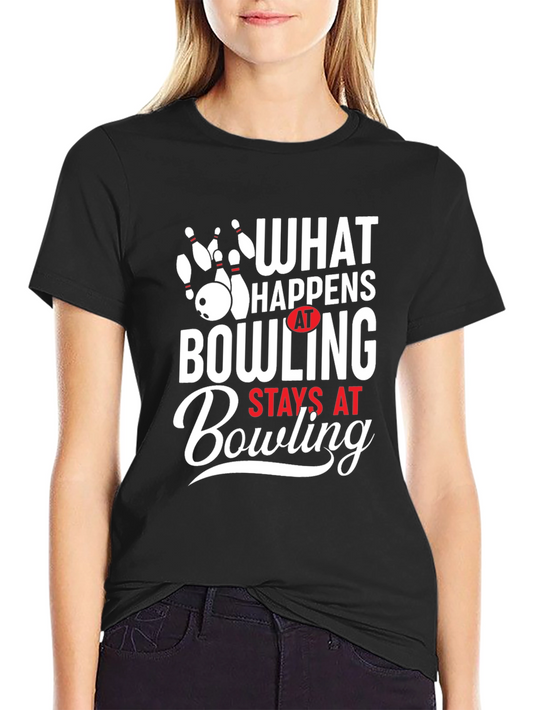Bowling Saying Graphic Tee - What Happens Bowling Stays at Bowling
