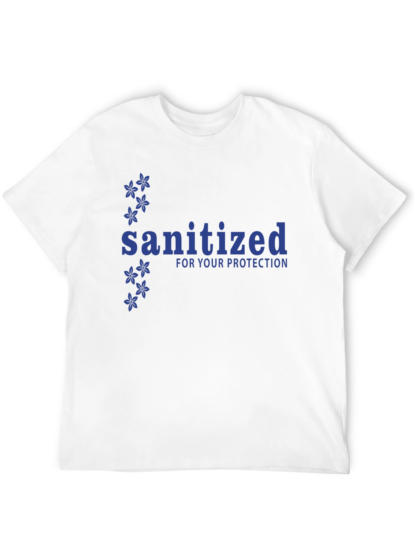 Sanitized For Your Protection Black T-Shirt