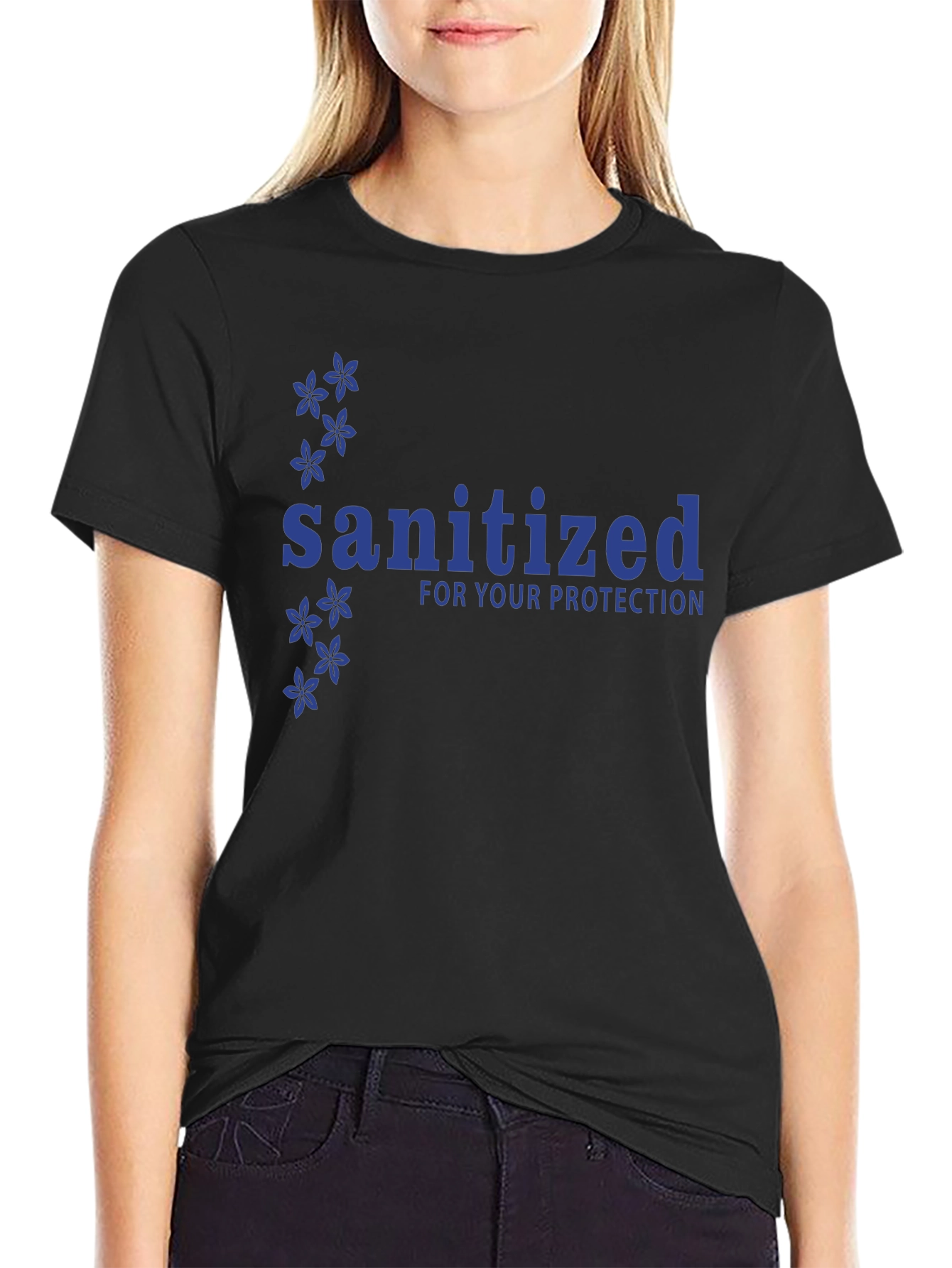 Sanitized For Your Protection Black T-Shirt