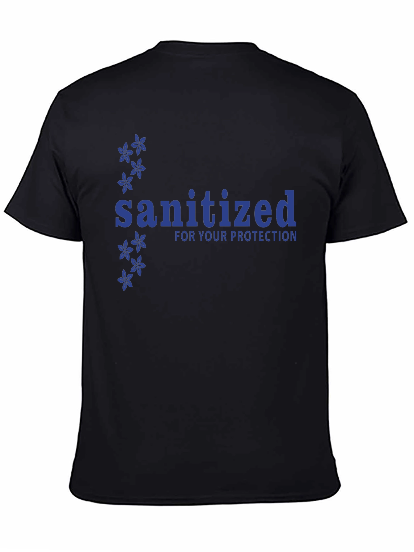 Sanitized For Your Protection Black T-Shirt