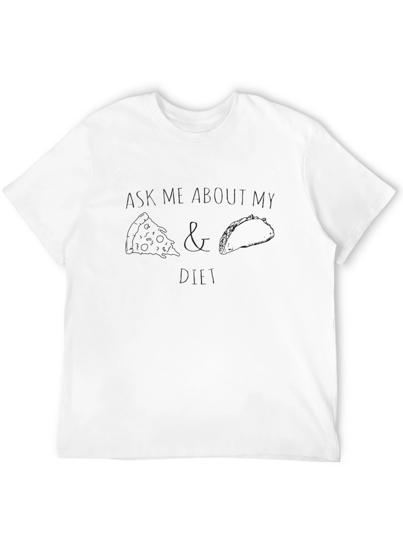 Ask Me About My Pizza and Taco T-Shirt