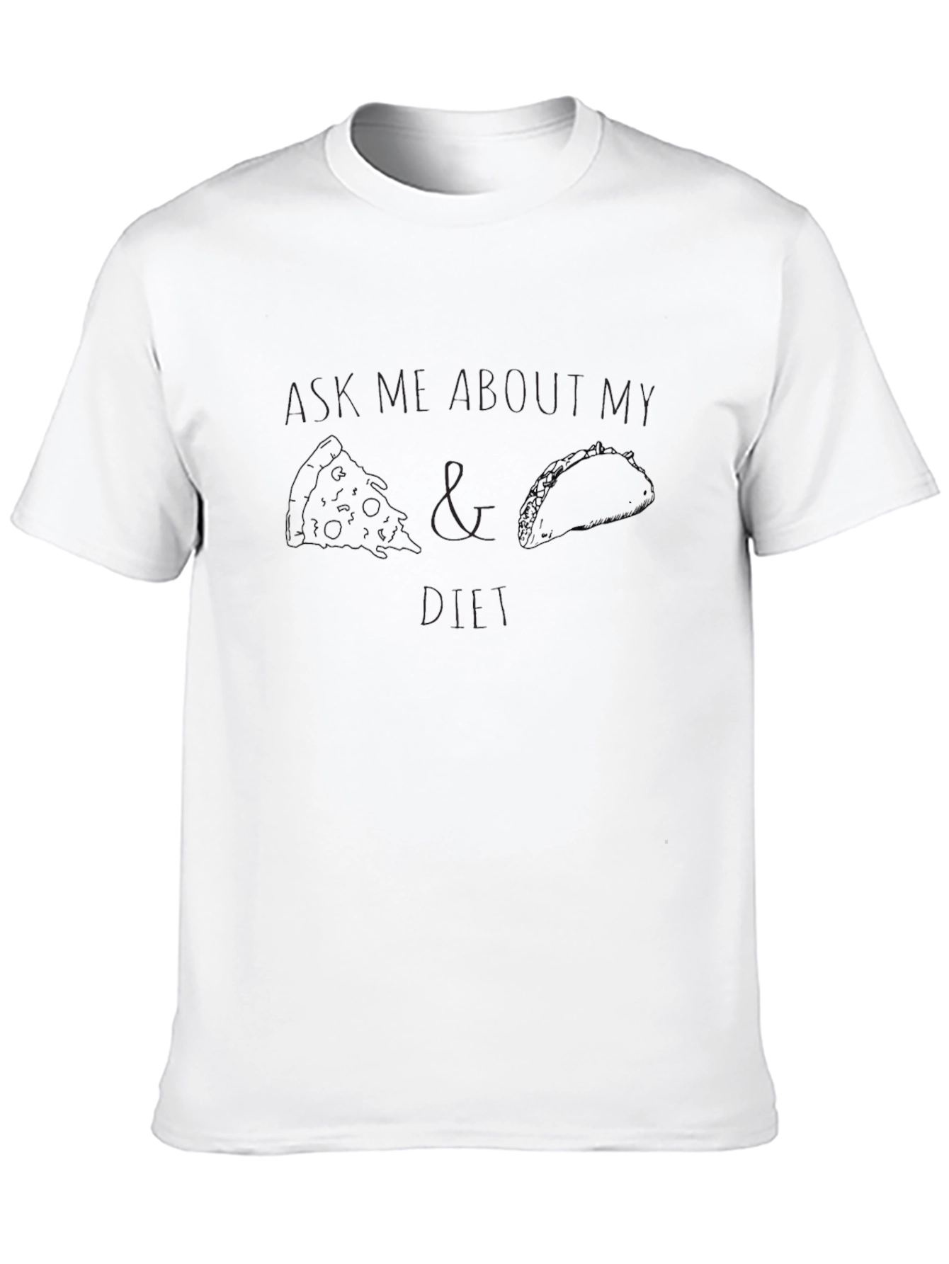 Ask Me About My Pizza and Taco T-Shirt